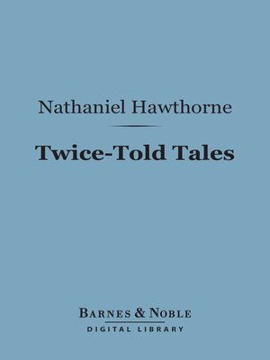 cover image of Twice-Told Tales (Barnes & Noble Digital Library)